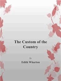The Custom of the Country - Edith Wharton - E-Book