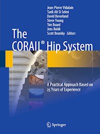The CORAIL® Hip System -  - E-Book