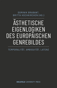 Ästhetische Eigenlogiken des europäischen Genrebildes -  - kostenlos E-Book