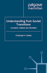 Understanding Post-Soviet Transitions - Christoph H. Stefes - E-Book