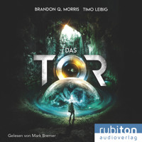Das Tor - Brandon Q. Morris - Hörbuch