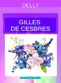 Gilles de Cesbres - Delly - E-Book