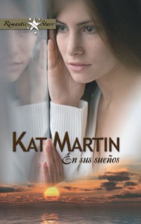 En sus sueños - Kat Martin - E-Book