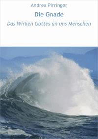 Die Gnade - Andrea Pirringer - E-Book