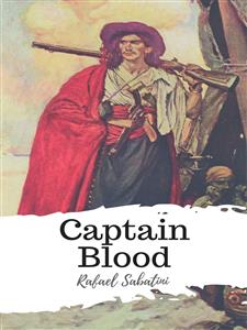 Captain Blood - Sabatini Rafael - E-Book