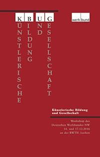 Künstlerische Bildung und Gesellschaft -  - E-Book