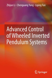Advanced Control of Wheeled Inverted Pendulum Systems - Zhijun Li - E-Book