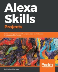 Alexa Skills Projects - Madhur Bhargava - E-Book