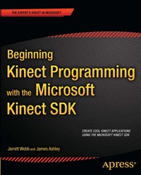 Beginning Kinect Programming with the Microsoft Kinect SDK - Jarrett Webb - E-Book