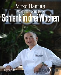 Schlank in drei Wochen - Mirko Hamuta - E-Book
