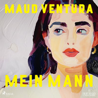 Mein Mann - Maud Ventura - Hörbuch