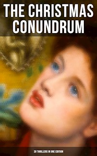 The Christmas Conundrum (20 Thrillers in One Edition) - Arthur Conan Doyle - E-Book