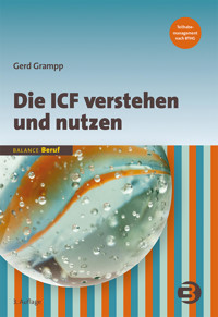 Die ICF verstehen und nutzen - Gerd Grampp - E-Book