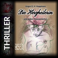 Die Herzheilerin - Jürgen G.H. Hoppmann - Hörbuch