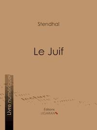 Le Juif - Stendhal - E-Book