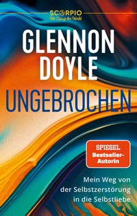 Ungebrochen - Glennon Doyle - E-Book