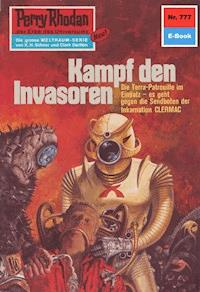 Perry Rhodan 777: Kampf den Invasoren - William Voltz - E-Book