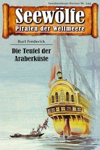 Seewölfe - Piraten der Weltmeere 544 - Burt Frederick - E-Book