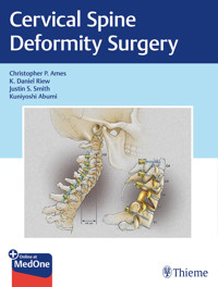 Cervical Spine Deformity Surgery - Christopher P. Ames - E-Book