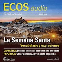 Spanisch lernen Audio - Die Karwoche - Spotlight Verlag - Hörbuch