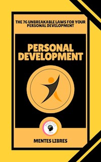 Personal Development - The 76 Unbreakable Laws for Your Personal Development - MENTES LIBRES - E-Book
