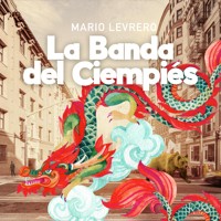 La banda del ciempiés - Mario Levrero - Hörbuch