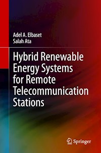 Hybrid Renewable Energy Systems for Remote Telecommunication Stations - Adel A. Elbaset - E-Book