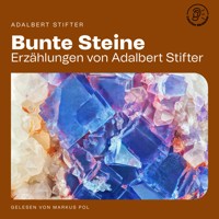 Bunte Steine - Adalbert  Stifter - E-Book + Hörbuch