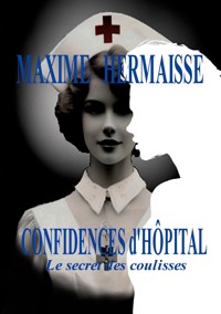 Confidences d'Hôpital - Maxime Hermaisse - E-Book