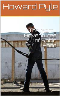 The Merry Adventures of Robin Hood - HOWARD PYLE - E-Book