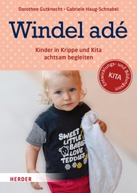 Windel adé - Prof. Dorothee Gutknecht - E-Book