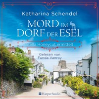 Mord im Dorf der Esel. Stella Honeycut ermittelt (ungekürzt) - Katharina Schendel - Hörbuch