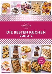 Die besten Kuchen von A–Z - Dr. Oetker - E-Book