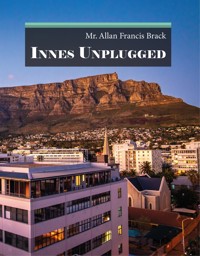 Innes Unplugged - Mr. Allan Francis Brack - E-Book
