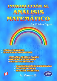 INTRODUCCIÓN AL ANÁLISIS MATEMÁTICO (2a Edición) - Jesús Armando Venero Baldeón - E-Book