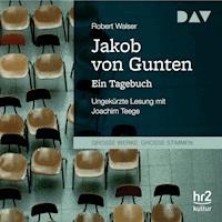Jakob von Gunten. Ein Tagebuch - Robert Walser - Hörbuch