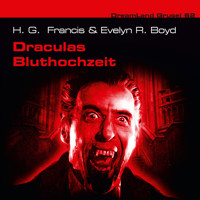 Dreamland Grusel, Folge 62: Draculas Bluthochzeit - Evelyn R. Boyd - Hörbuch