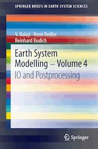 Earth System Modelling - Volume 4 - V. Balaji - E-Book