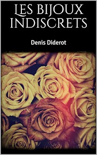 Les bijoux indiscrets - Denis Diderot - E-Book