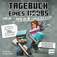 Tagebuch eines Mega-Kriegers - Cube Kid - E-Book + Hörbuch