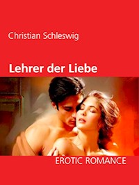 Lehrer der Liebe - Christian Schleswig - E-Book