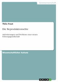Die Reproduktionselite - Thilo Trost - E-Book