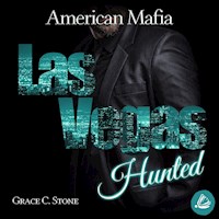 American Mafia. Las Vegas Hunted - Grace C. Stone - Hörbuch
