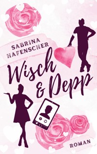 Wisch & Depp - Sabrina Hafenscher - E-Book