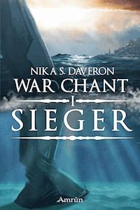 War Chant 1: Sieger - Nika S. Daveron - E-Book