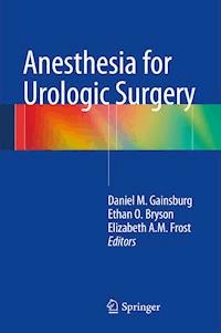 Anesthesia for Urologic Surgery -  - E-Book
