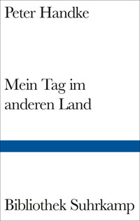 Mein Tag im anderen Land - Peter Handke - E-Book