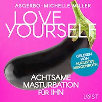 Love Yourself - Achtsame Masturbation für ihn - Michelle Miller - Hörbuch