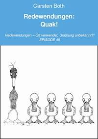 Redewendungen: Quak! - Carsten Both - E-Book