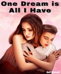 One Dream  Is All I Have - Saif Ahmad - kostenlos E-Book
